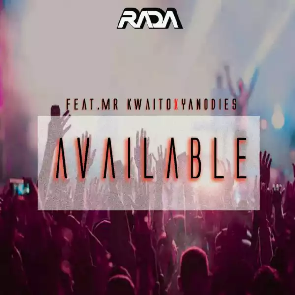 Rada - Available ft. Kwaito & Yanodies